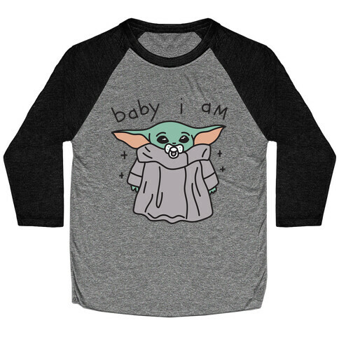 Baby I Am (Yoda) Baseball Tee