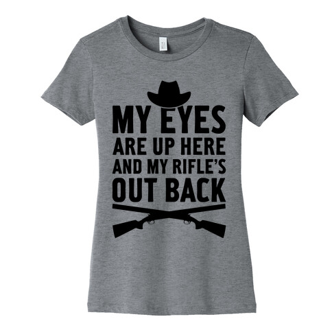 My Eyes Are Up Here Womens T-Shirt