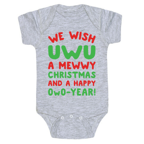 We Wish UwU A Mewwy Christmas And A Happy OwO-Year Parody Baby One-Piece