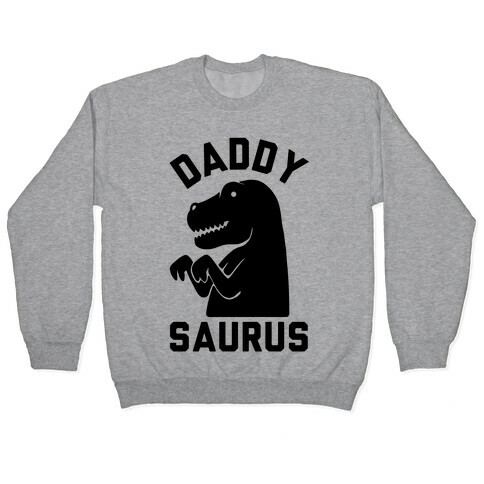 Daddy Saurus Pullover