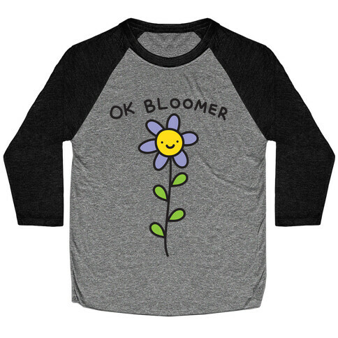 Ok Bloomer Flower Baseball Tee