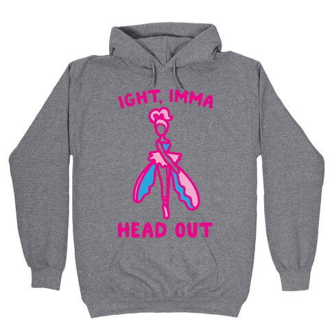 Ight Imma Head Out Skydancer Parody Hooded Sweatshirt