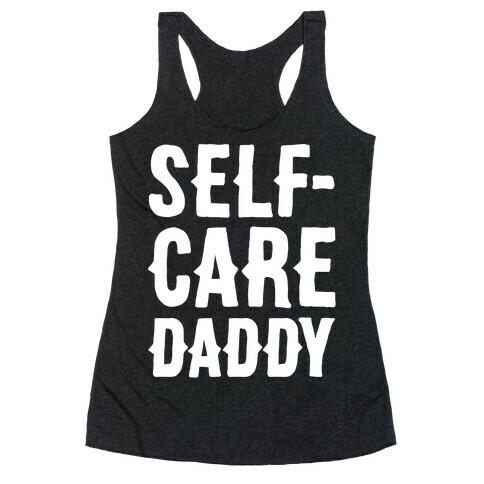 Self-Care Daddy White Print Racerback Tank Top