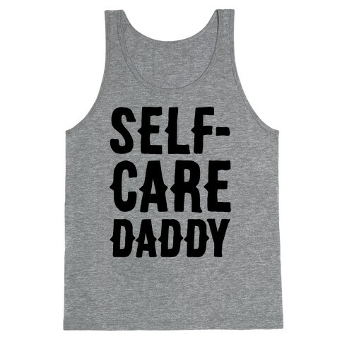 Self-Care Daddy  Tank Top