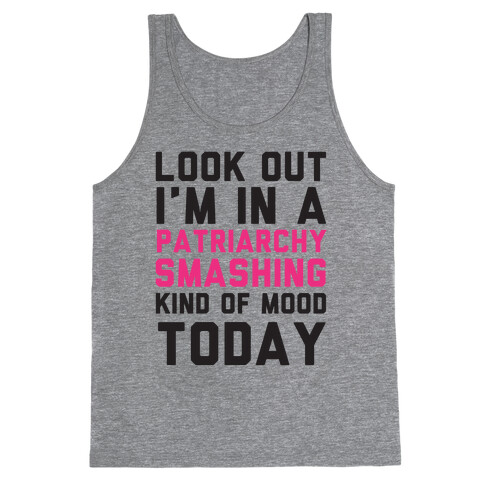 Patriarchy Smashing Kind Of Mood Tank Top