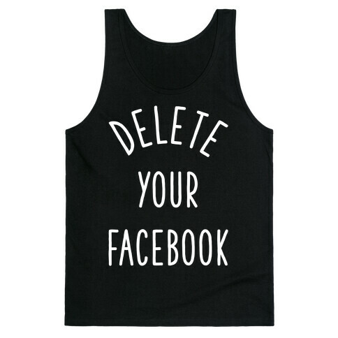 Delete Your Facebook Tank Top