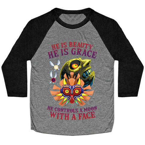 He Is Beauty, He Is Grace, He Controls A Moon With A Face Baseball Tee