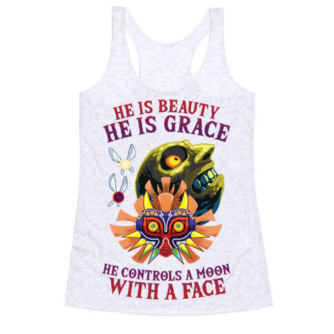 He Is Beauty, He Is Grace, He Controls A Moon With A Face Racerback Tank Top