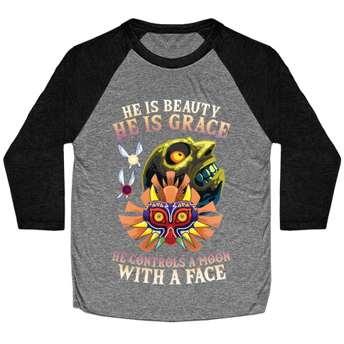 He Is Beauty, He Is Grace, He Controls A Moon With A Face Baseball Tee