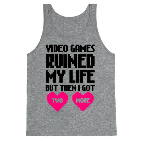 Video Games Ruined My Life Tank Top