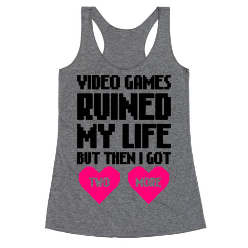 Video Games Ruined My Life Racerback Tank Top