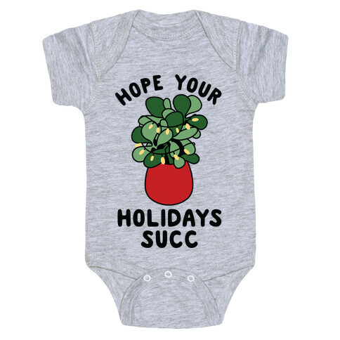 Hope Your Holidays Succ Baby One-Piece