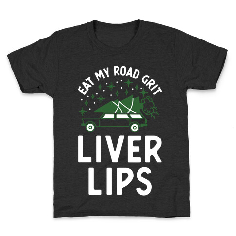 Eat My Road Grit Liver Lips Kids T-Shirt