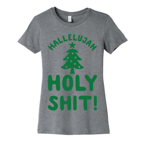 Hallelujah Holy Shit Womens T-Shirt