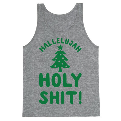 Hallelujah Holy Shit Tank Top