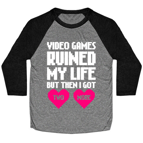 Video Games Ruined My Life Baseball Tee