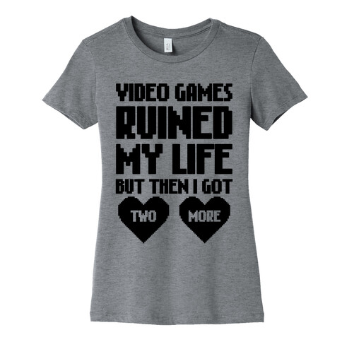 Video Games Ruined My Life Womens T-Shirt