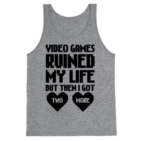 Video Games Ruined My Life Tank Top