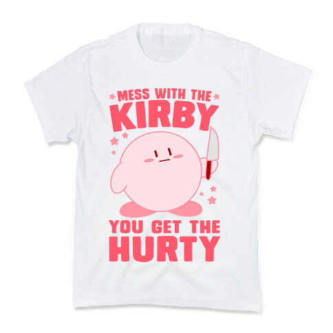 Mess With The Kirby, You Get The Hurty Kids T-Shirt