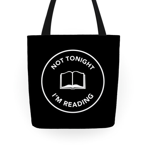 Not Tonight, I'm Reading Tote