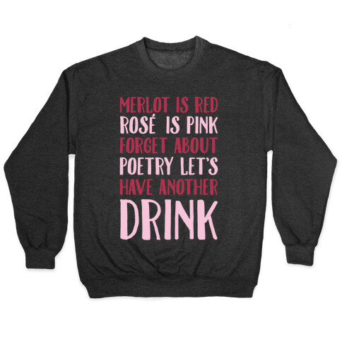 Merlot Is Red Rose' is Pink White Print Pullover