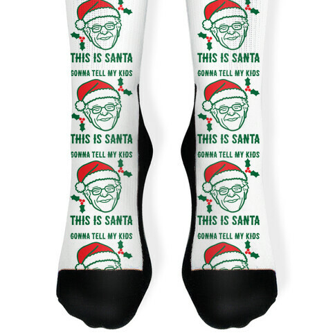Gonna Tell My Kids This Is Santa (Bernie) Sock
