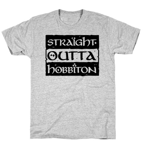 Straight Outta Hobbiton T-Shirt