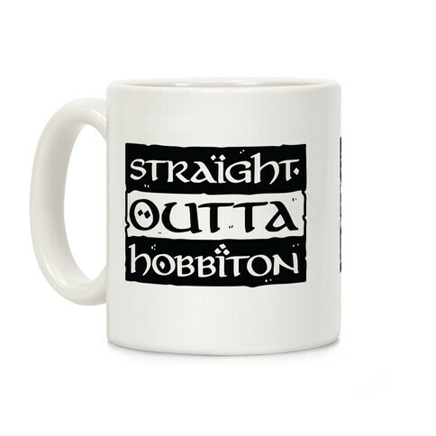 Straight Outta Hobbiton Coffee Mug