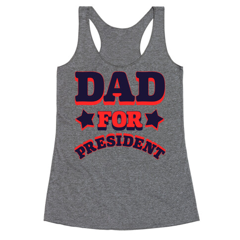 Dad for President Racerback Tank Top