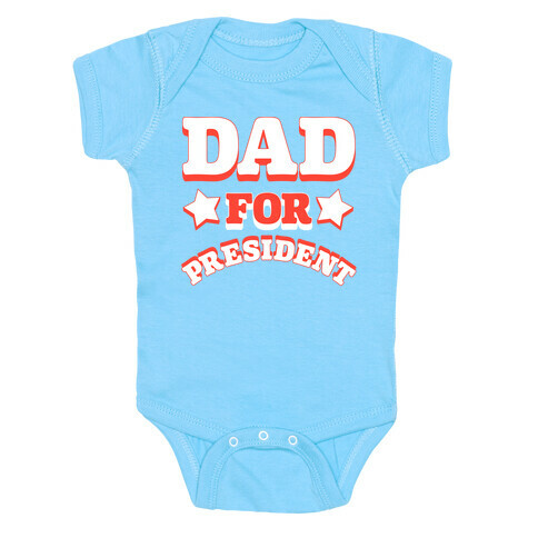 Dad for President Baby One-Piece