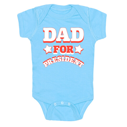 Dad for President Baby One-Piece