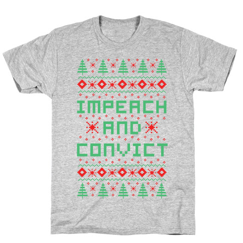 Impeach and Convict Ugly Sweater T-Shirt