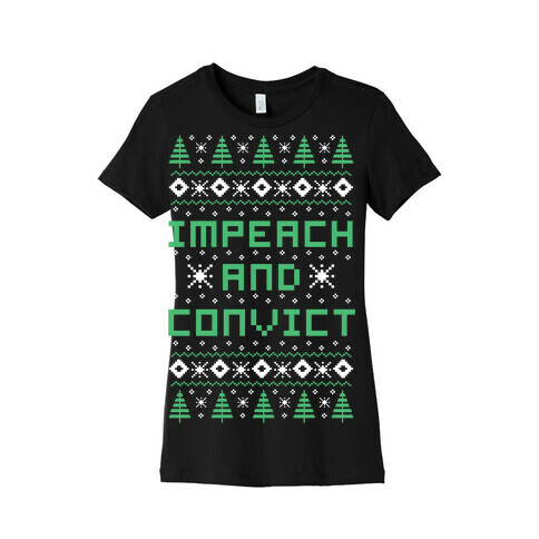 Impeach and Convict Ugly Sweater Womens T-Shirt