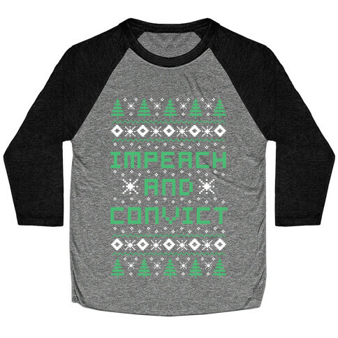 Impeach and Convict Ugly Sweater Baseball Tee