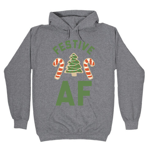 Festive AF Hooded Sweatshirt