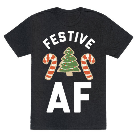 Festive AF T-Shirt