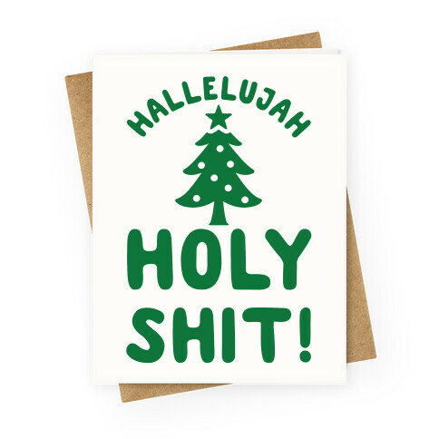 Hallelujah Holy Shit Greeting Card