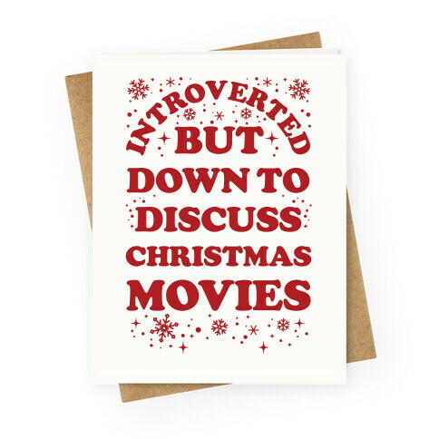 Introverted But Down to Discuss Christmas Movies Greeting Card