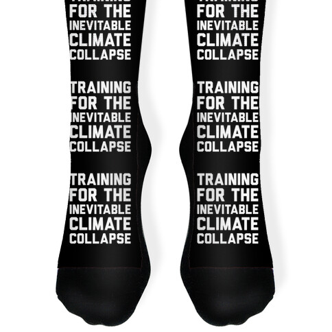 Training For The Inevitable Climate Collapse Sock