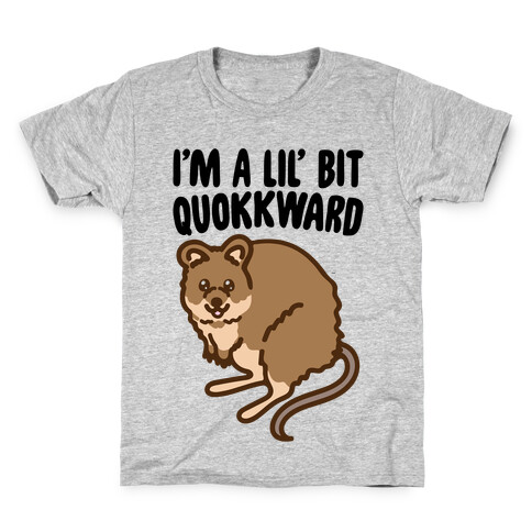 I'm A Lil' Bit Quokkward  Kids T-Shirt