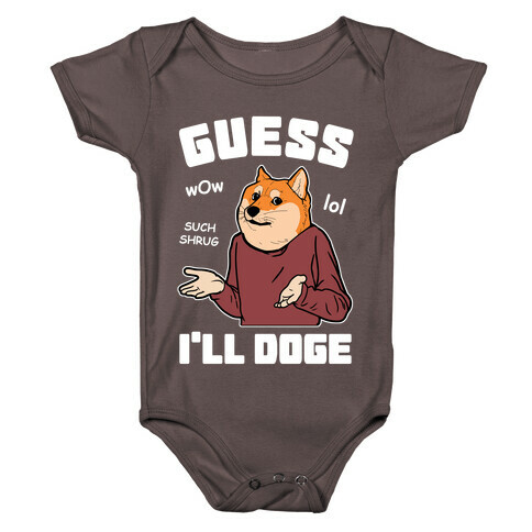 Guess I'll Doge Baby One-Piece