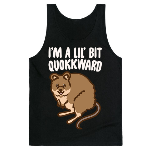 I'm A Lil' Bit Quokkward White Print Tank Top