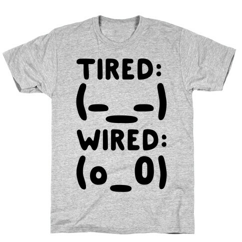 Tired And Wired Emoticons T-Shirt