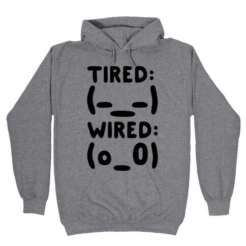 Tired And Wired Emoticons Hooded Sweatshirt