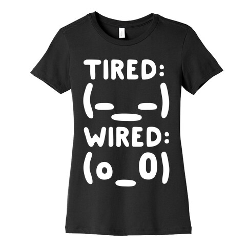 Tired And Wired Emoticons White Print Womens T-Shirt