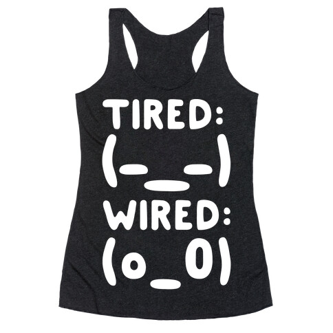 Tired And Wired Emoticons White Print Racerback Tank Top