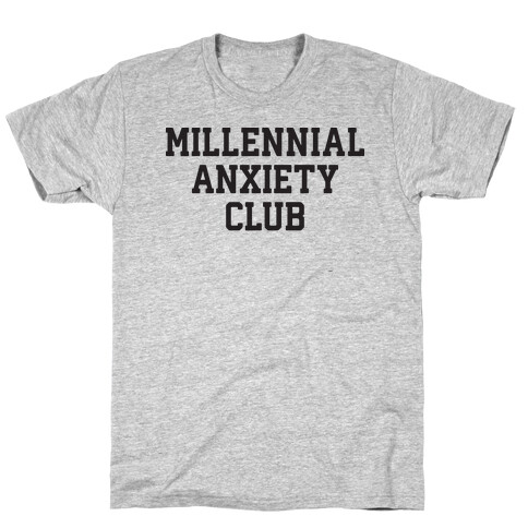 Millennial Anxiety Club T-Shirt