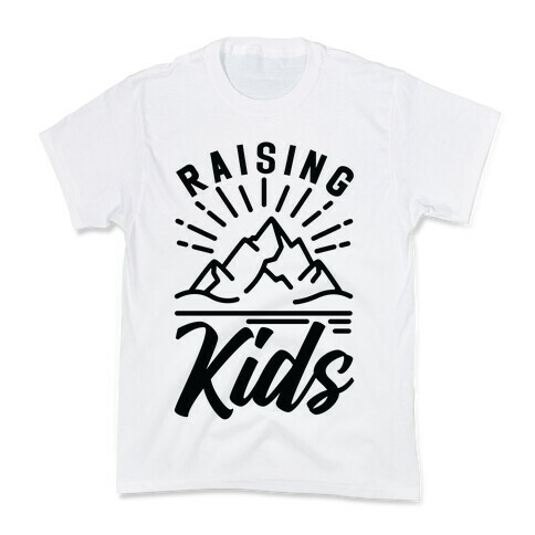 Raising Kids Kids T-Shirt