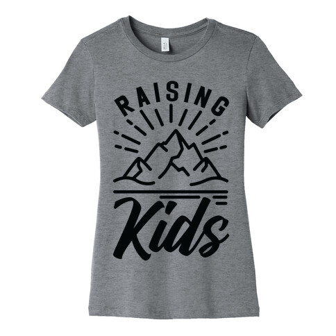 Raising Kids Womens T-Shirt