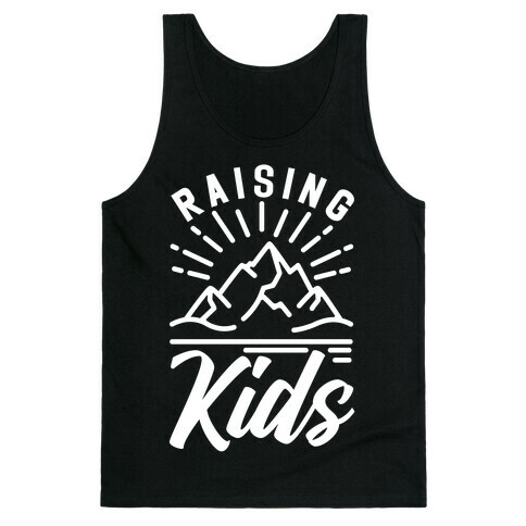 Raising Kids Tank Top